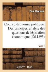 bokomslag Cours d'Économie Politique. Tome 1