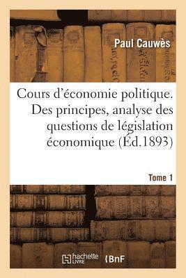 bokomslag Cours d'Économie Politique. Tome 1