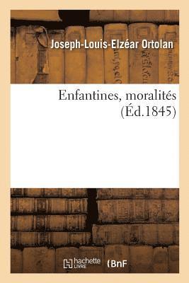 Enfantines, Moralits 1