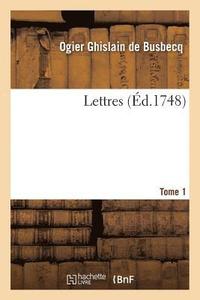 bokomslag Lettres. Tome 1