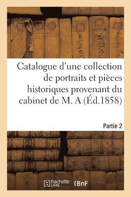 Charles Le Blanc - Catalogue d'une collection de portraits et pièces historiques provenant du cabinet de M. A, Häftad. Tillgänglighet: Lägg i varukorg
