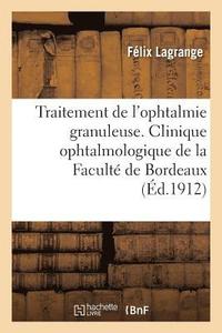bokomslag Traitement de l'Ophtalmie Granuleuse. Clinique Ophtalmologique de la Facult de Bordeaux