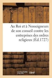 bokomslag Au Roi Et A Nosseigneurs de Son Conseil. Requete Du Recteur de l'Universite de Bordeauxs