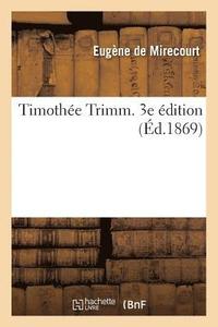 bokomslag Timothe Trimm. 3e dition