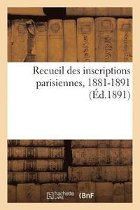 bokomslag Recueil Des Inscriptions Parisiennes, 1881-1891