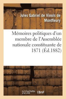 bokomslag Mmoires Politiques d'Un Membre de l'Assemble Nationale Constituante de 1871