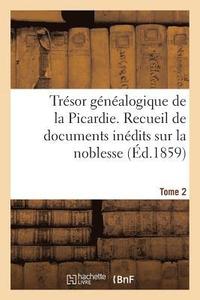 bokomslag Tresor Genealogique de la Picardie. Tome 2