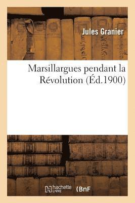 bokomslag Marsillargues Pendant La Révolution