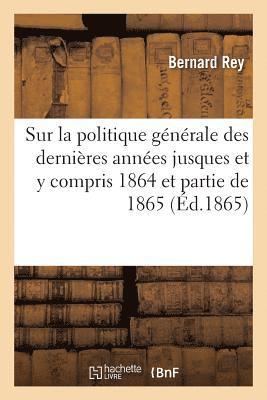 bokomslag Coup d'Oeil Retrospectif Sur La Politique Generale Des Dernieres Annees Jusques