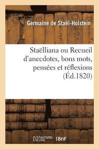 bokomslag Stalliana Ou Recueil d'Anecdotes, Bons Mots, Penses Et Rflexions