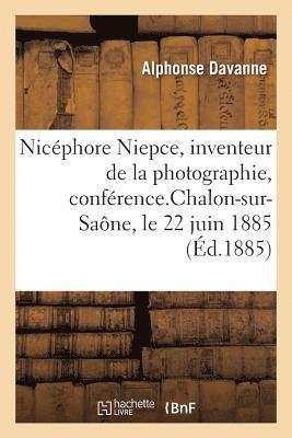 Alphonse Davanne - Nicéphore Niepce, inventeur de la photographie, conférence, Häftad