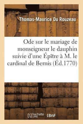 Thomas-Maurice Du Rouzeau, DU ROUZEAU-T-M - Ode Sur Le Mariage de Monseigneur Le Dauphin, Häftad