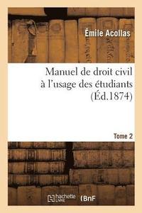 bokomslag Manuel de Droit Civil  l'Usage Des tudiants.Tome 2