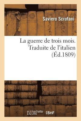 bokomslag Guerre de Trois Mois. Traduite de l'Italien