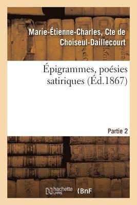 de Choiseul-Daillecourt, DE CHOISEUL-DAILLECOURT - Epigrammes, Poesies Satiriques. Partie 2, Häftad