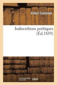 bokomslag Indiscretions Poetiques