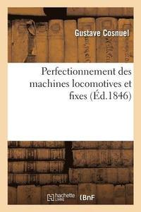 bokomslag Perfectionnement Des Machines Locomotives Et Fixes