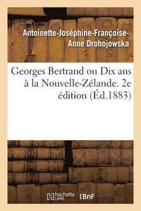 bokomslag Georges Bertrand Ou Dix ANS  La Nouvelle-Zlande. 2e dition