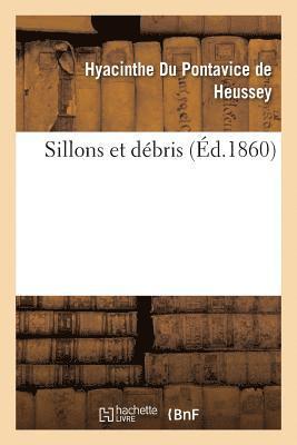 Hyacinthe Du Pontavice de Heussey, DU PONTAVICE DE HEUSSEY-H - Sillons Et Débris, Häftad