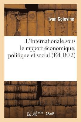 L'Internationale Sous Le Rapport Économique, Politique Et Social 1