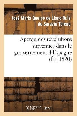 bokomslag Aperçu Des Révolutions Survenues Dans Le Gouvernement d'Espagne