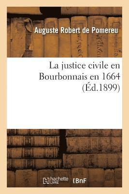 bokomslag Justice Civile En Bourbonnais En 1664