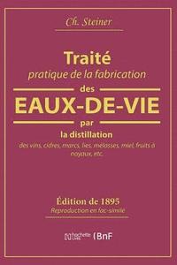 bokomslag Traité Pratique de la Fabrication Des Eaux-De-Vie Par La Distillation Des Vins