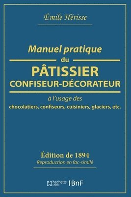 bokomslag Manuel Pratique Du Pâtissier-Confiseur-Décorateur