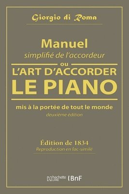 bokomslag Manuel Simplifié de l'Accordeur, Ou l'Art d'Accorder Le Piano, MIS À La Portée de Tout Le Monde