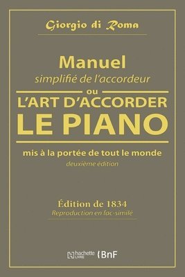 Manuel Simplifi de l'Accordeur, Ou l'Art d'Accorder Le Piano, MIS  La Porte de Tout Le Monde 1