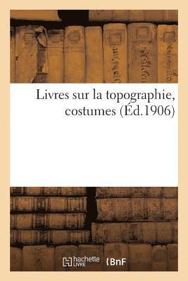 Livres Sur La Topographie, Costumes
