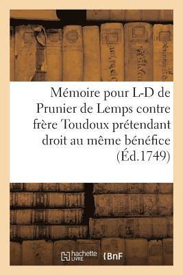 Mmoire Signifi Pour Messire Louis-Denis de Prunier de Lemps, Docteur En Thologie 1