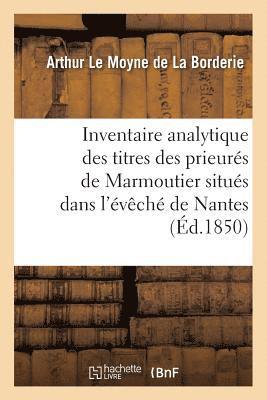 bokomslag Inventaire Analytique Des Titres Des Prieurs de Marmoutier Situs Dans l'vch de Nantes