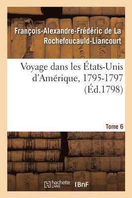 bokomslag Voyage Dans Les tats-Unis d'Amrique, 1795-1797. Tome 6
