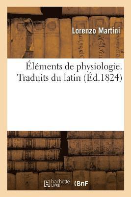 bokomslag lments de Physiologie. Traduits Du Latin