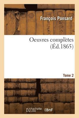 Oeuvres Compltes. Tome 2 1