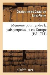 bokomslag Memoire Pour Rendre La Paix Perpetuelle En Europe