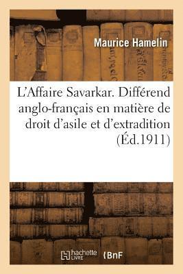 bokomslag L'Affaire Savarkar. Diffrend Anglo-Franais En Matire de Droit d'Asile Et d'Extradition