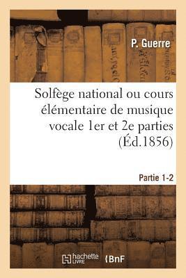 bokomslag Solfège National Ou Cours Élémentaire de Musique Vocale. Partie 1-2