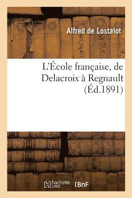 L'cole Franaise, de Delacroix  Regnault 1