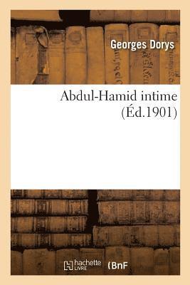 Abdul-Hamid Intime 1