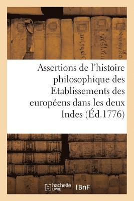 Observations Sur Plusieurs Assertions Extraites Litteralement de l'Histoire Philosophique 1