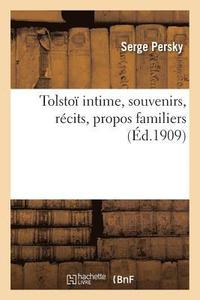 bokomslag Tolsto Intime, Souvenirs, Rcits, Propos Familiers