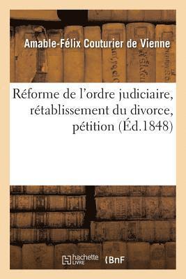 bokomslag Rforme de l'Ordre Judiciaire, Rtablissement Du Divorce, Ptition