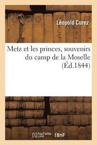 bokomslag Metz Et Les Princes, Souvenirs Du Camp de la Moselle