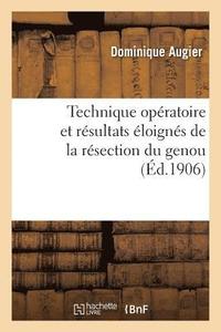 bokomslag Technique Opératoire Et Résultats Éloignés de la Résection Du Genou