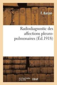 bokomslag Radiodiagnostic Des Affections Pleuro-Pulmonaires