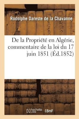 de la Proprit En Algrie, Commentaire de la Loi Du 17 Juin 1851 1