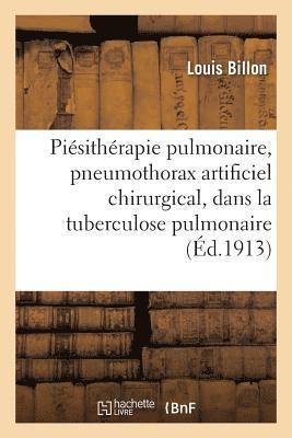 Pisithrapie Pulmonaire, Pneumothorax Artificiel Chirurgical, Dans La Tuberculose Pulmonaire 1