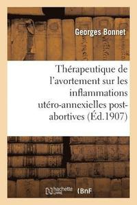 bokomslag Influence de la Thrapeutique de l'Avortement Sur Les Inflammations Utro-Annexielles Post-Abortives